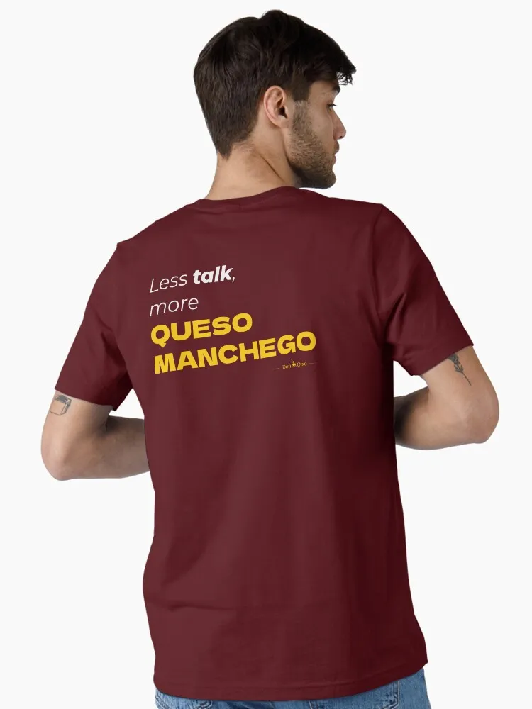 Camiseta Less Talk More Queso Manchego de Don Qixo